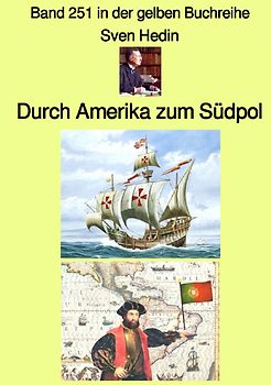 gelbe Buchreihe / Durch Amerika zum Südpol – Band 251 in der gelben Buchreihe – Farbe– bei Jürgen Ruszkowski