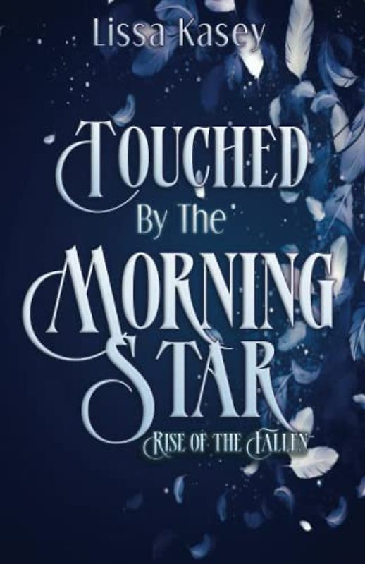 Touched by the Morningstar: Why Choose Dystopian Romance MMM (Rise of the Fallen, Band 1)