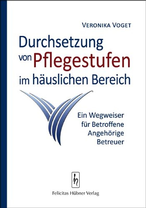 Durchsetzung von Pflegestufen im häuslichen Bereich