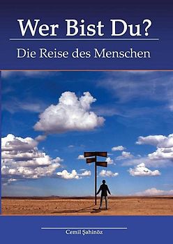 Wer bist Du? Die Reise des Menschen