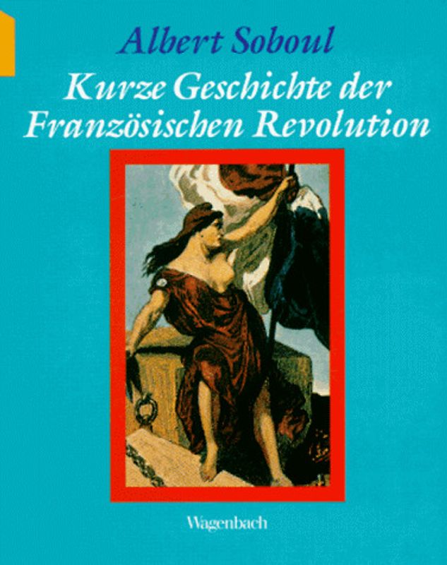 Kurze Geschichte der Französischen Revolution