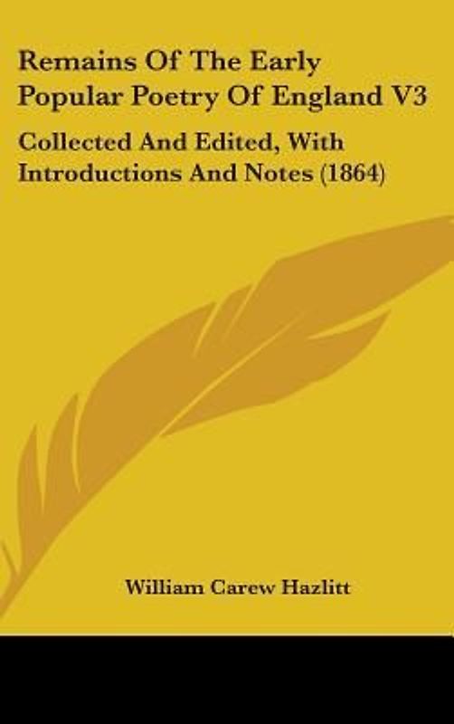 Remains Of The Early Popular Poetry Of England V3