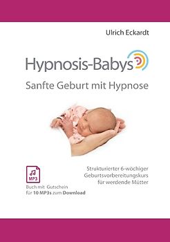Hypnosis-Babys - sanfte Geburt mit Hypnose