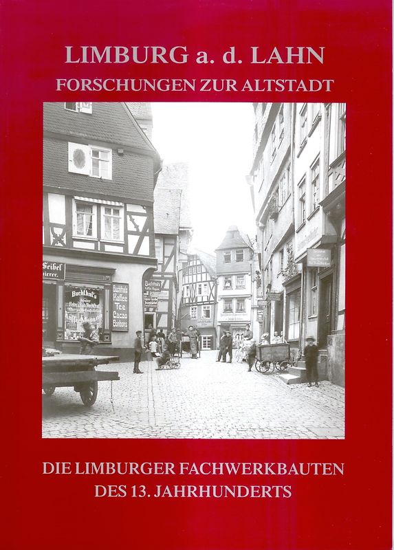 Die Limburger Fachwerkbauten des 13. Jahrhunderts