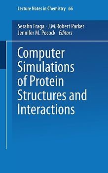Computer Simulations of Protein Structures and Interactions