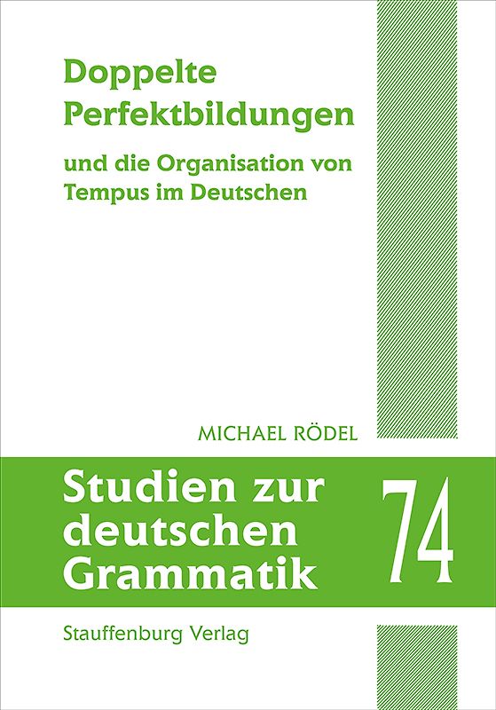 Doppelte Perfektbildungen und die Organisation von Tempus im Deutschen