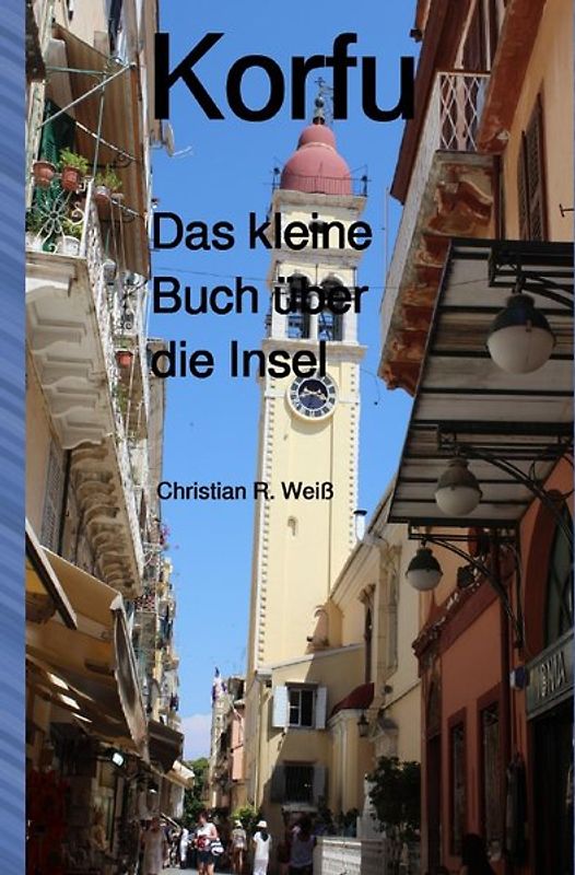 Korfu Das kleine Buch über die Insel