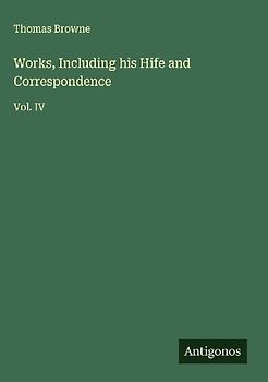 Works, Including his Hife and Correspondence