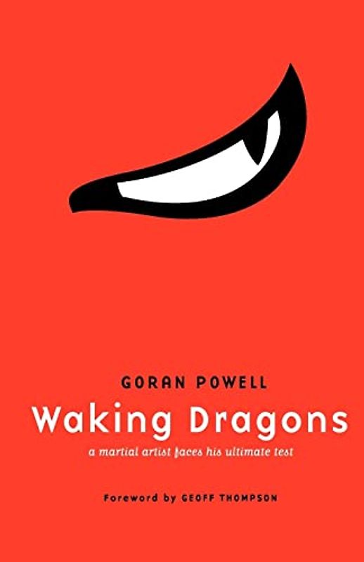 Waking Dragons: A Martial Artist Faces His Ultimate Test