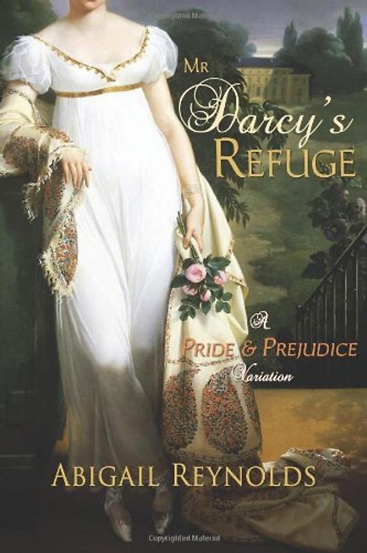 Mr. Darcy's Refuge: A Pride & Prejudice Variation - Reynolds, Abigail