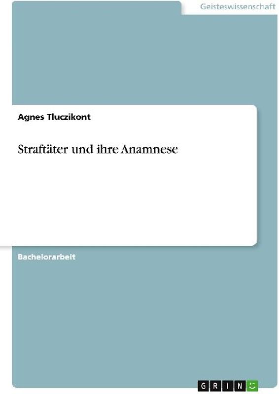 Straftäter und ihre Anamnese
