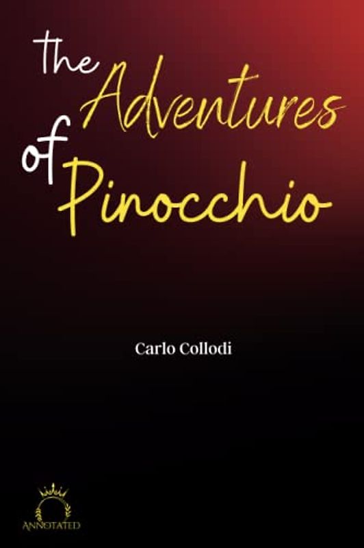 The Adventures of Pinocchio (Annotated)
