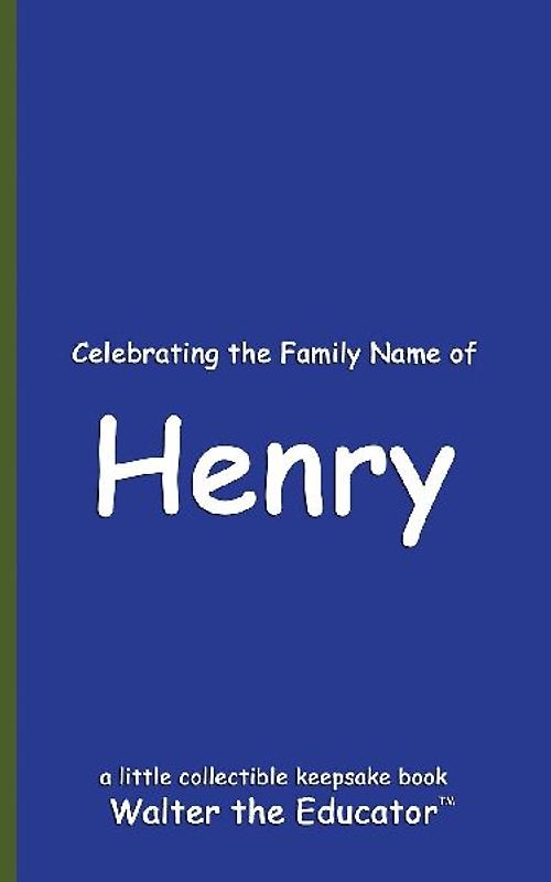 Celebrating the Family Name of Henry