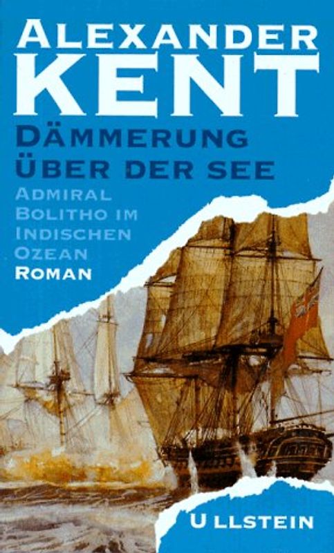 Dämmerung über der See. Admiral Bolitho im Indischen Ozean