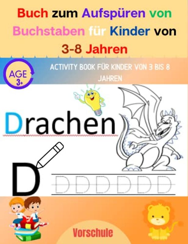 Buch zum Aufspüren von Buchstaben für Kinder von 3-8 Jahren: Kinderbuch für Vorschulkinder zum Erlernen des Alphabets und der Stiftkontrolle, ... und Kinder im Alter von 3-8 Jahren