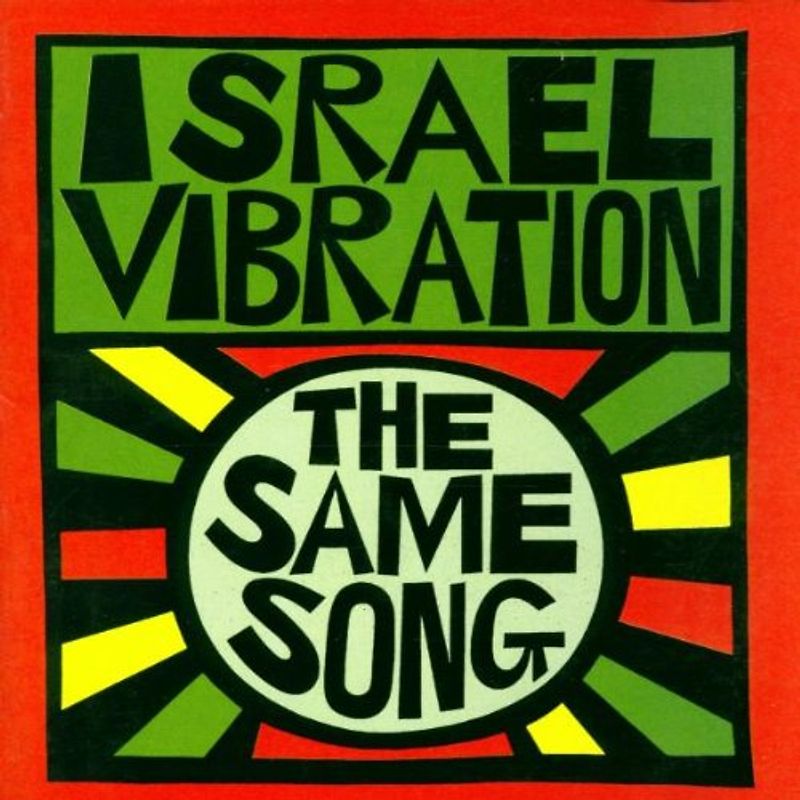 Israel Vibration - The Same Song