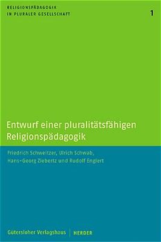 Entwurf einer pluralitätsfähigen Religionspädagogik