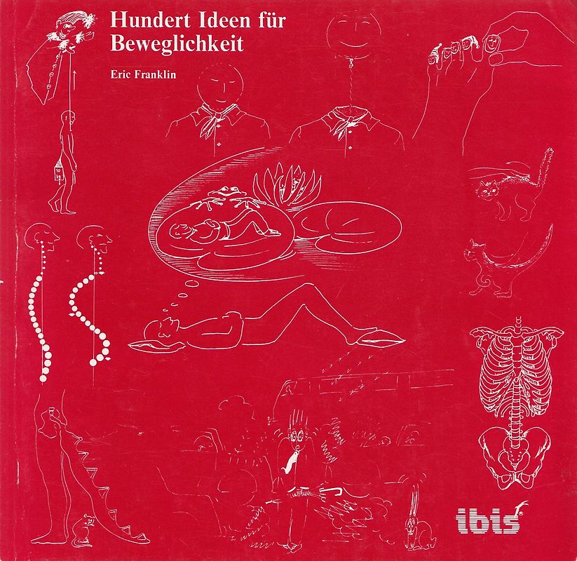 Hundert Ideen für Beweglichkeit - Eric Franklin [Taschenbuch]