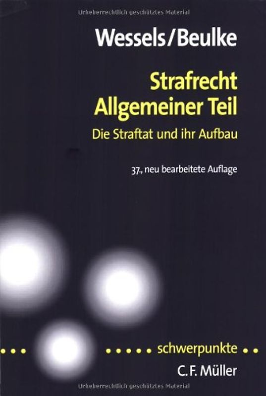 Strafrecht Allgemeiner Teil. Die Straftat und ihr Aufbau