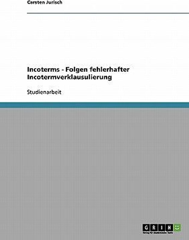 Incoterms - Folgen fehlerhafter Incotermverklausulierung