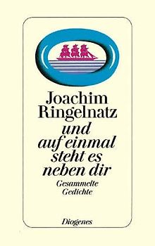 Und auf einmal steht es neben dir. Gesammelte Gedichte