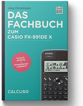 Das Fachbuch zum Casio FX 991 DE X