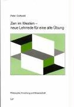 Zen im Westen - neue Lehrrede für eine alte Übung