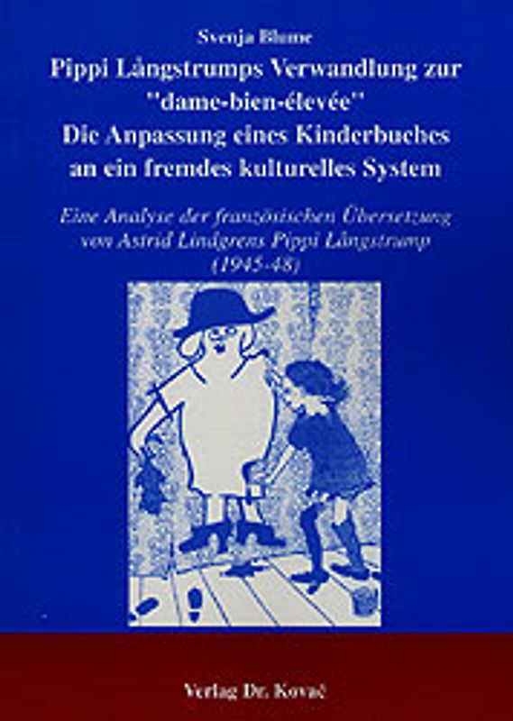 Pippi Långstrumps Verwandlung zur "dame-bien-élevée". Die Anpassung eines Kinderbuches an ein fremdes kulturelles System
