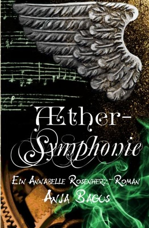 Aethersymphonie: Ein Annabelle Rosenherz Roman (Aetherwelt) - Bagus, Anja