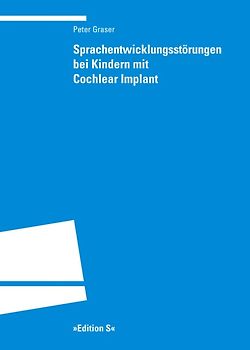 Sprachentwicklungsstörungen bei Kindern mit Cochlear Implant