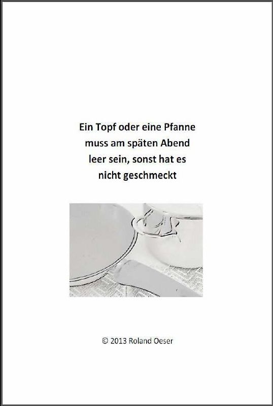 Ein Topf oder eine Pfanne ...