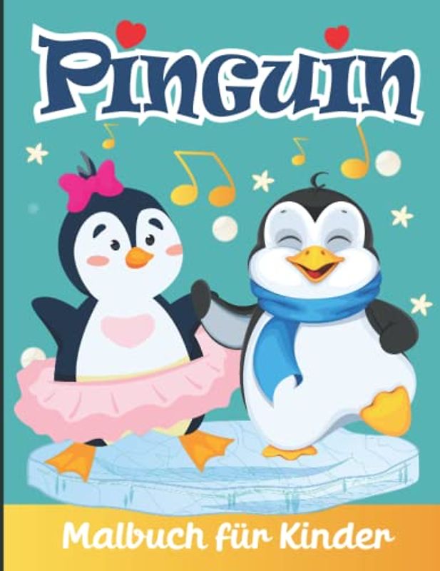 Pinguin Malbuch für Kinder: Pinguine Malvorlagen für Jungen und Mädchen