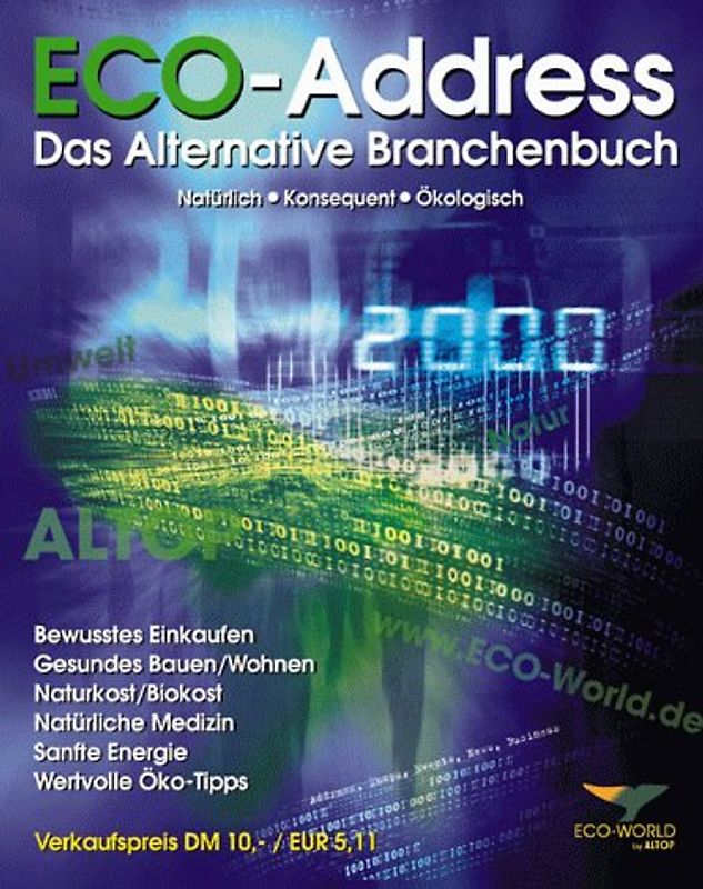 ECO-Address. Das alternative Branchenbuch 2000. Natürlich - konsequent - Ökologisch