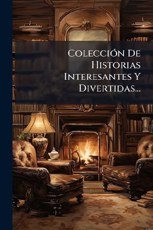 ColecciÃ3n De Historias Interesantes Y Divertidas...