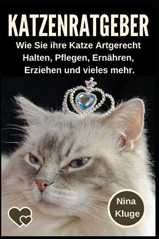 Katzenratgeber: Wie Sie Ihre Katze Artgerecht halten. Katzenernährung – Katzenerziehung – Katzenpflege – Katzenkrankheiten – Click Training für Hauskatzen. Die Katzenrasse finden die zu Ihnen passt.