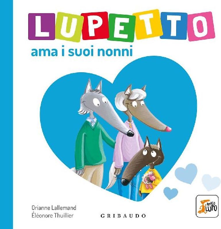 Lupetto ama i suoi nonni. Amico lupo