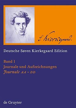 Søren Kierkegaard: Deutsche Søren Kierkegaard Edition (DSKE) / Journale AA · BB · CC · DD