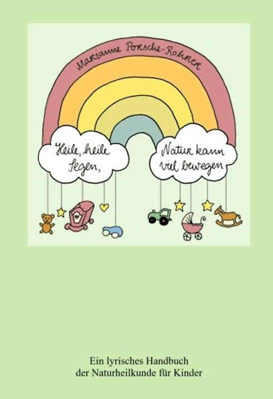 Heile, heile Segen, Natur kann viel bewegen