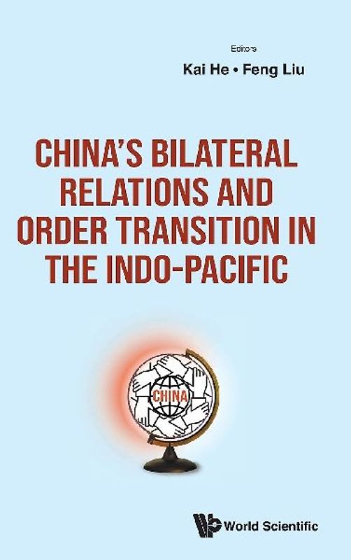 CHN BILATERAL RELATIONS & ORDER TRANSITION INDO-PACIFIC