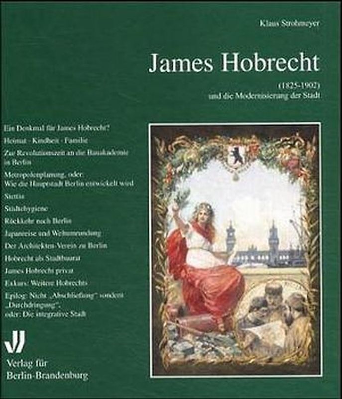 James Hobrecht (1825-1902) und die Modernisierung der Stadt