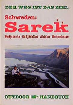 Schweden: Sarek - Padjelanta, St. Sjöfallet, Abisko