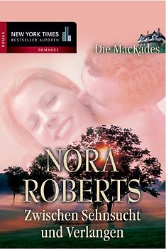 Die MacKades / Zwischen Sehnsucht und Verlangen