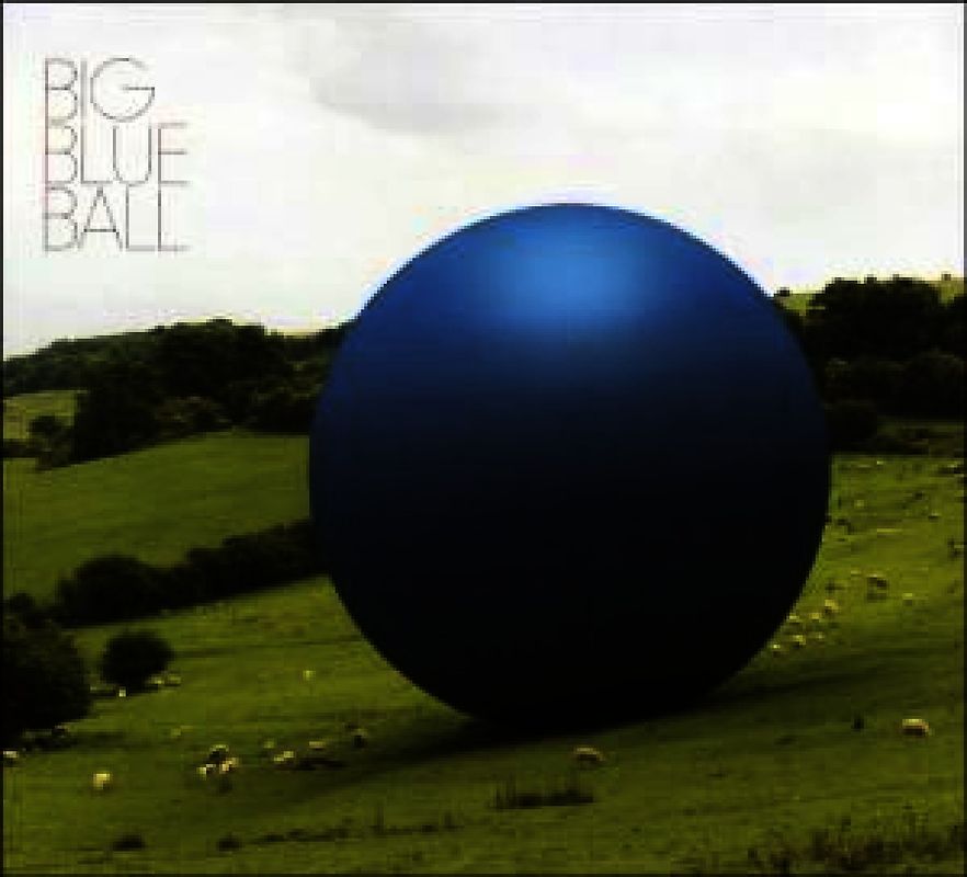 Big Blue Ball - Big Blue Ball