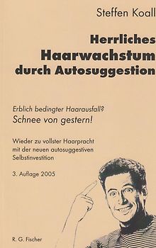 Herrliches Haarwachstum durch Autosuggestion