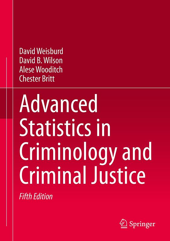 Advanced Statistics in Criminology and Criminal Justice