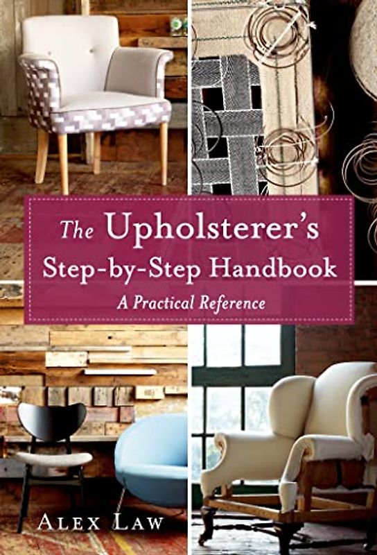 Upholsterer's Step-By-Step Handbook
