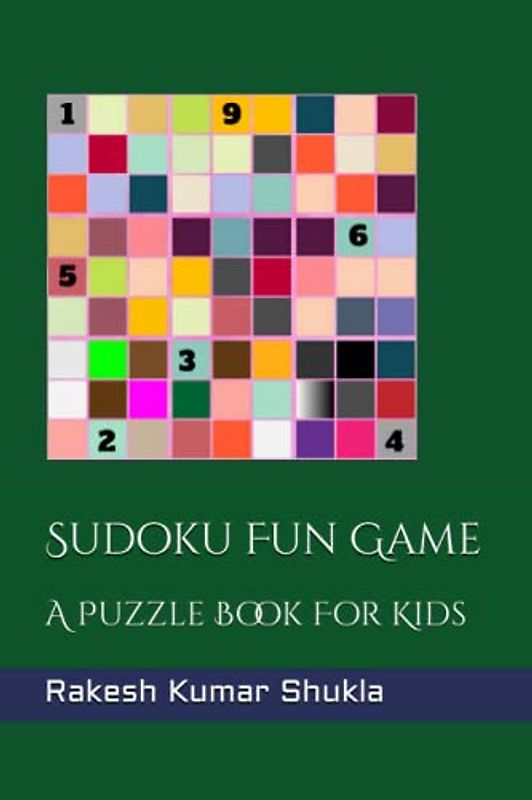 Sudoku Fun Game: A Puzzle Book For Kids