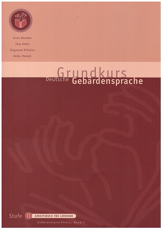 Grundkurs Deutsche Gebärdensprache Stufe II