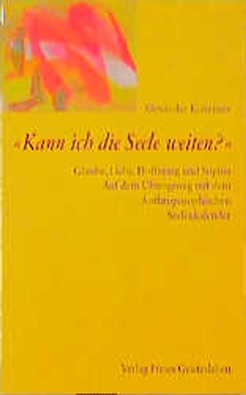 Kann ich die Seele weiten?