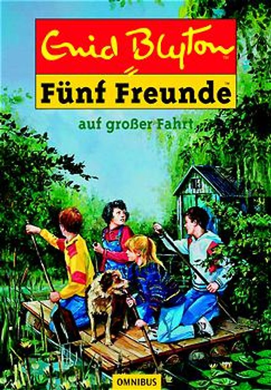 Fünf Freunde. Spannende Geschichten für Jungen und Mädchen / Fünf Freunde auf großer Fahrt
